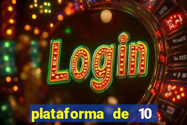 plataforma de 10 reais tigre